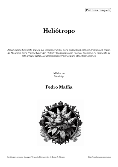 Arreglo para Orquesta Típica por Lucas A. Cáceres. La versión original para bandoneón solo fue grabada en el film de Mauricio Berú "Fuelle Querido" (1966) y transcripta por Pascual Mamone. Al momento de este arreglo (2025), se desconocen versiones para otras formaciones. Edit: existe una versión por la Orquesta Típica de Mario Demarco cantada por Gerardo Mancini